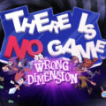There Is No Game: Wrong Dimension Game Download For Free (PC)