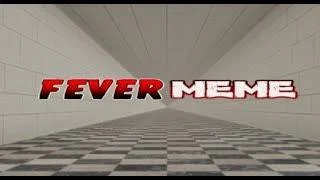 Fever Meme Download For PC Free