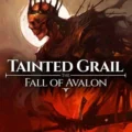 Tainted Grail: The Fall of Avalon Download for PC Free (Full Version RPG Game)