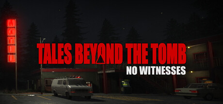 Tales Beyond The Tomb – No Witnesses Download for PC Free